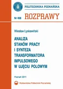Analiza stanów pracy i synteza transformatora impulsowego w ujęciu polowym - Wiesław Łyskawiński