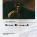 Nieznany Hermes polski - Teresa Grzybkowska