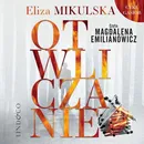 Otwliczanie - Eliza Mikulska