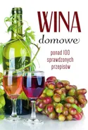 Wina domowe Ponad 100 sprawdzonych przepisów - Łukasz Fiedoruk