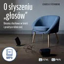 O słyszeniu „głosów” - Izabela Stefaniak