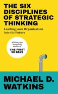 The Six Disciplines of Strategic Thinking - Watkins Michael D.
