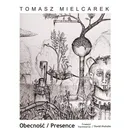 Obecność Presence - Tomasz Mielcarek