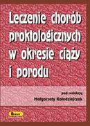 Leczenie chorób proktologicznych w okresie ciąży i porodu - Małgorzata Kołodziejczak