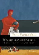 Koniec ruskiego miru - Outlet - Piotr Skwieciński