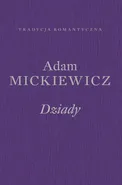 Dziady. Poema - Adam Mickiewicz