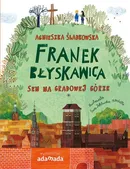 Franek Błyskawica Sen na Gradowej Górze - Agnieszka Śladkowska