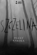 Szczelina - Józef Karika
