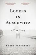 Lovers in Auschwitz - Keren Blankfeld
