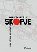 Warszawa rysuje Skopje - Kinga Nettmann-Multanowska