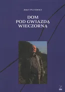 Dom pod gwiazdą wieczorną - Jerzy Plutowicz
