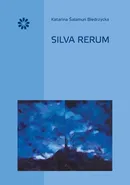Silva Rerum - Salamun Biedrzycka Katarina