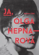 Ja, Olga Hepnarová - Cílek Roman