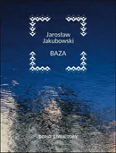 Baza - Jarosław Jakubowski