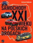 Samochody XXI wieku na polskich drogach - Zdzisław Podbielski