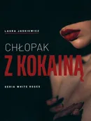 Chłopak z kokainą - Laura Jaśkiewicz