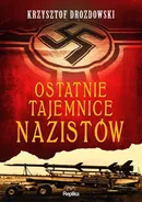 Ostatnie tajemnice nazistów - Outlet - Krzysztof Drozdowski