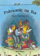 Pettson i Findus Polowanie na lisa - Sven Nordqvist