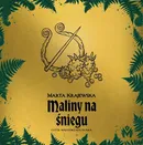 Maliny na śniegu - Marta Krajewska