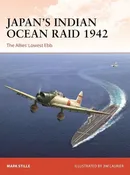 Japans Indian Ocean Raid 1942 - Mark Stille