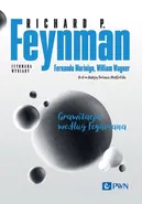 Feynmana wykłady. Grawitacja według Feynmana - Richard P. Feynman