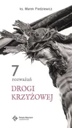 7 Rozważań drogi krzyżowej - Marek Piedziewicz