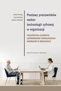 Postawy pracowników wobec technologii cyfrowej w organizacji - Outlet - Jerzy Rosiński