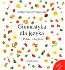 Gimnastyka dla języka - Małgorzata Strzałkowska
