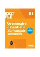 100% FLE Grammaire essentielle du francais B1 książka + zawartość online - Ludivine Glaud