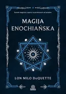 Magija enochiańska - DuQuette Lon Milo