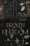 Broken Kingdom. Uniwersytet Corium. Tom 3 - C. Hallman