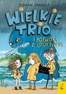 Wielkie Trio i potwór z Loch Ness Tom 1 - Joanna Jagiełło