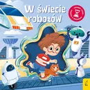 Wehikuł czasu W świecie robotów - Anna Paszkiewicz