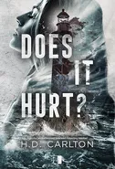 Does It Hurt? - Carlton H.D.