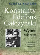 Klasyka Mistrzów Wybór wierszy - Gałczyński Ildefons Konstanty