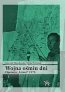 Wojna ośmiu dni Operacja Litani 1978 - Krzysztof Mroczkowski
