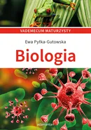 Vademecum maturzysty Biologia - Ewa Pyłka-Gutowska