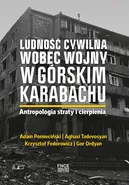 Ludność cywilna wobec wojny w Górskim Karabachu. - Krzysztof Fedorowicz