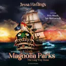 MAGNOLIA PARKS. THE LONG WAY HOME - Jessa Hastings