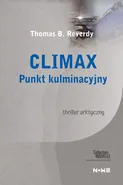 Climax. Punkt kulminacyjny - Thomas B. Reverdy