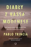 Diabły z Bassa Modenese. - Pablo Trincia