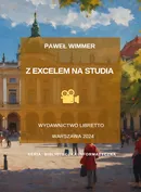 Z Excelem na studia - Paweł Wimmer