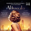 Aktoreczka - Barbara Wysoczańska