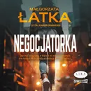 Negocjatorka - Małgorzata Łatka