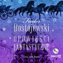 Opowieści fantastyczne - Fiodor Dostojewski