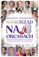 Samorząd na obcasach - Magdalena Szefernaker