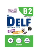 DELF 100% reussite B2 scolaire et junior książka - Dorothee Dupleix