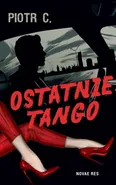 Ostatnie tango - Piotr C