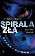 Spirala zła - Bernard Minier