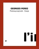 Podzwyczajność - Georges Perec